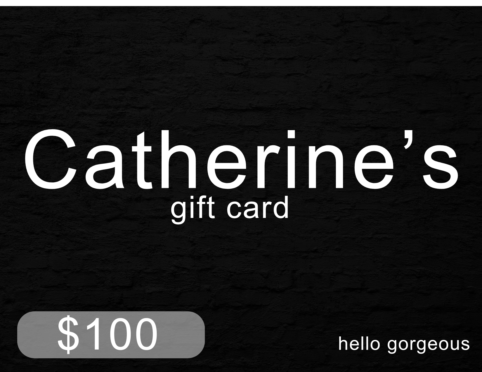 Catherine’s Gift Card